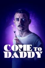 Nonton Come to Daddy (2019) Sub Indo