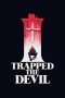 Nonton I Trapped the Devil (2019) Sub Indo