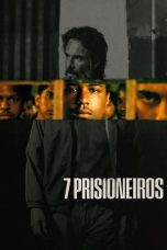 Nonton Film 7 Prisioneiros (2021) Sub Indo