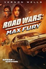 Nonton Film Road Wars: Max Fury (2024) Sub Indo